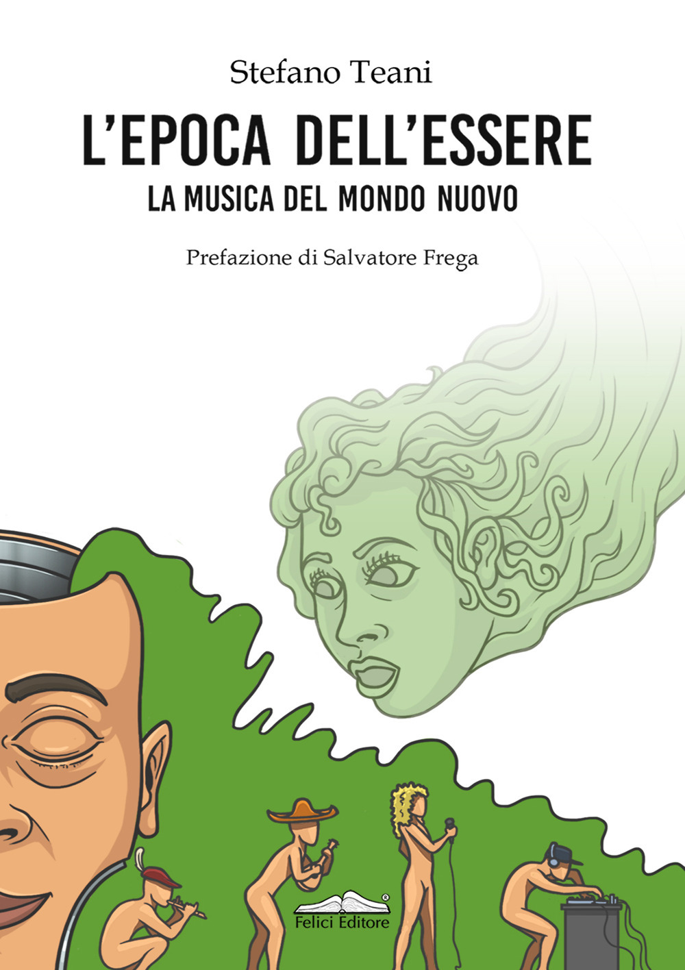 L'epoca dell'essere. La musica del mondo nuovo