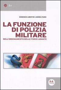 La funzione di polizia militare nell'ordinamento delle forze armate