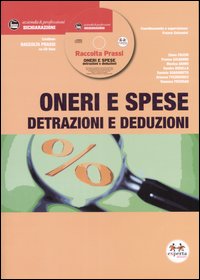 Oneri e spese. Detrazioni e deduzioni