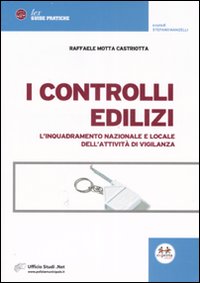 I controlli edilizi. L'inquadramento nazionale e locale dell'attività di vigilanza
