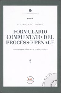 Formulario commentato del processo penale. Annotato con dottrina giurisprudenza