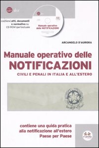 Manuale operativo delle notificazioni civili e penali in Italia e all'estero