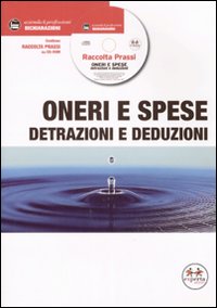 Oneri e spese. Detrazioni e deduzioni