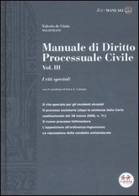 Manuale di diritto processuale civile. Vol. 3: I riti speciali