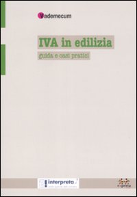 IVA in edilizia. Guida e casi pratici