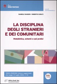 La disciplina degli stranieri e dei comunitari. Modulistica, schemi e casi pratici