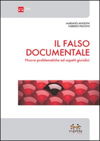 Il falso documentale. Nuove problematiche ed aspetti giuridici
