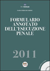 Formulario annotato dell'esecuzione penale 2011