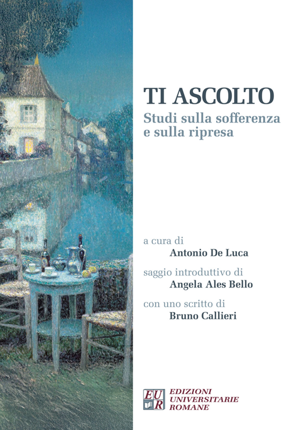 Ti ascolto. Studi sulla sofferenza e sulla ripresa