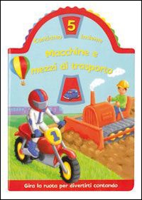 Macchine e mezzi di trasporto. Contiamo insieme