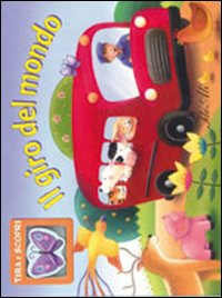 Il giro del mondo. Tira e scopri