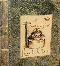 Le macchine di Leonardo da Vinci. Libro pop-up
