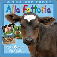 Alla fattoria. Libro pop-up