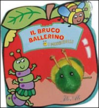 Il bruco ballerino