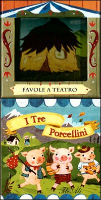 I tre porcellini. Favole a teatro