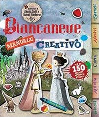 Biancaneve. Manuale creativo. Con adesivi