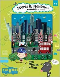 Scopri il mondo... attraverso 45 città