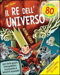 Il re dell'universo. Con adesivi