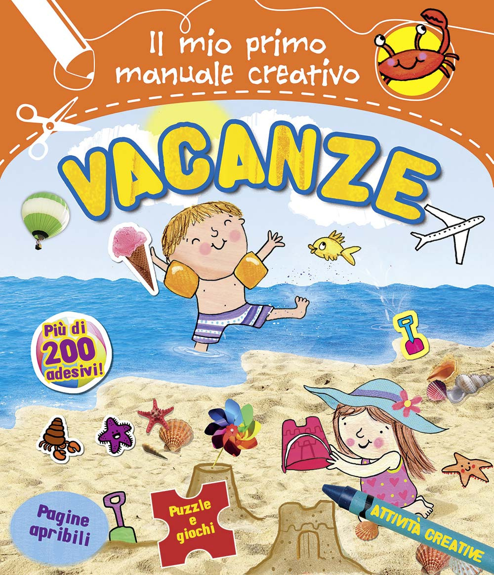 Vacanze. Il mio primo manuale creativo. Con adesivi