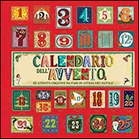 Calendario dell'avvento. 25 attività creative da fare in attesa del Natale