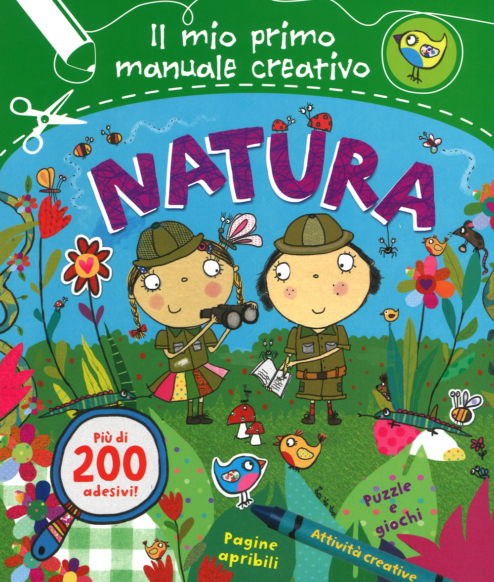 Natura. Il mio primo manuale creativo. Con adesivi