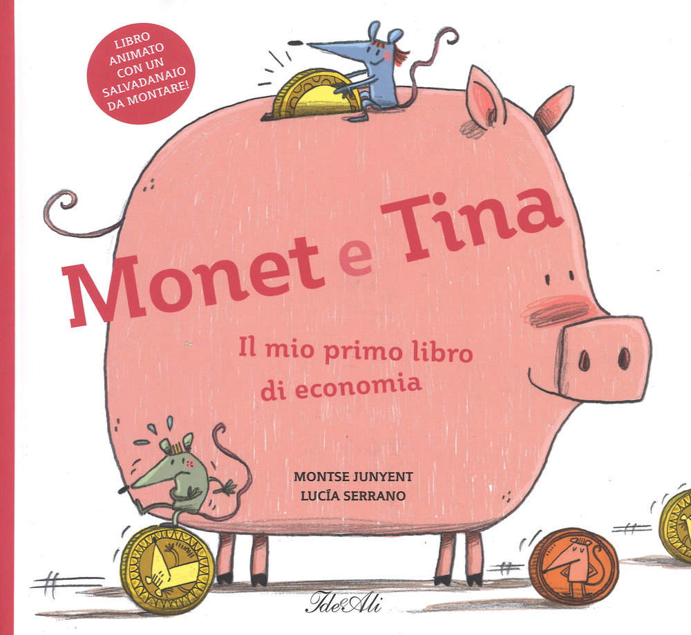 Monet e Tina. Il mio primo libro di economia