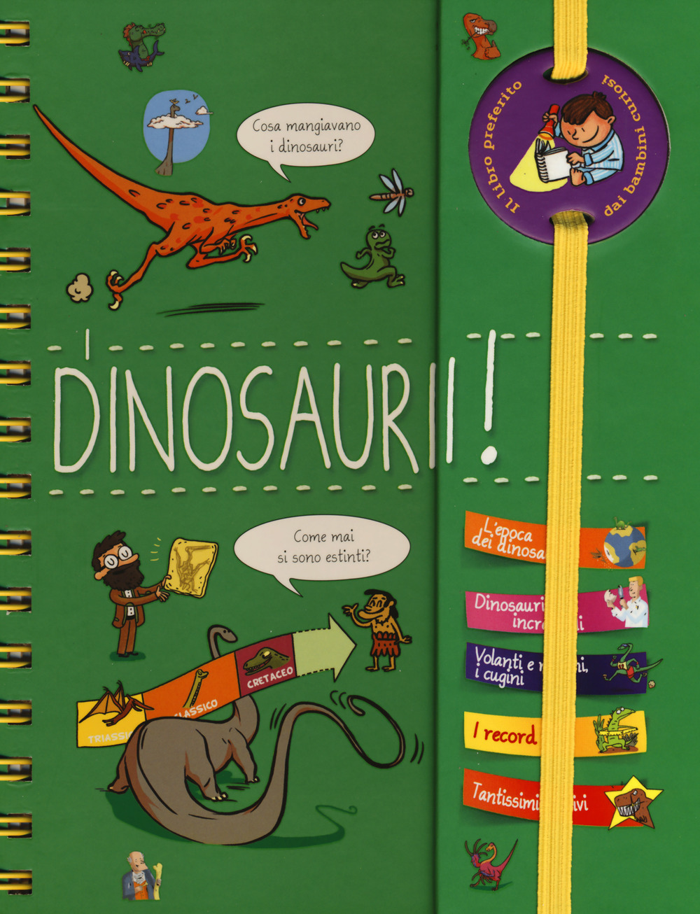 I dinosauri! Piccoli curiosi. Con adesivi