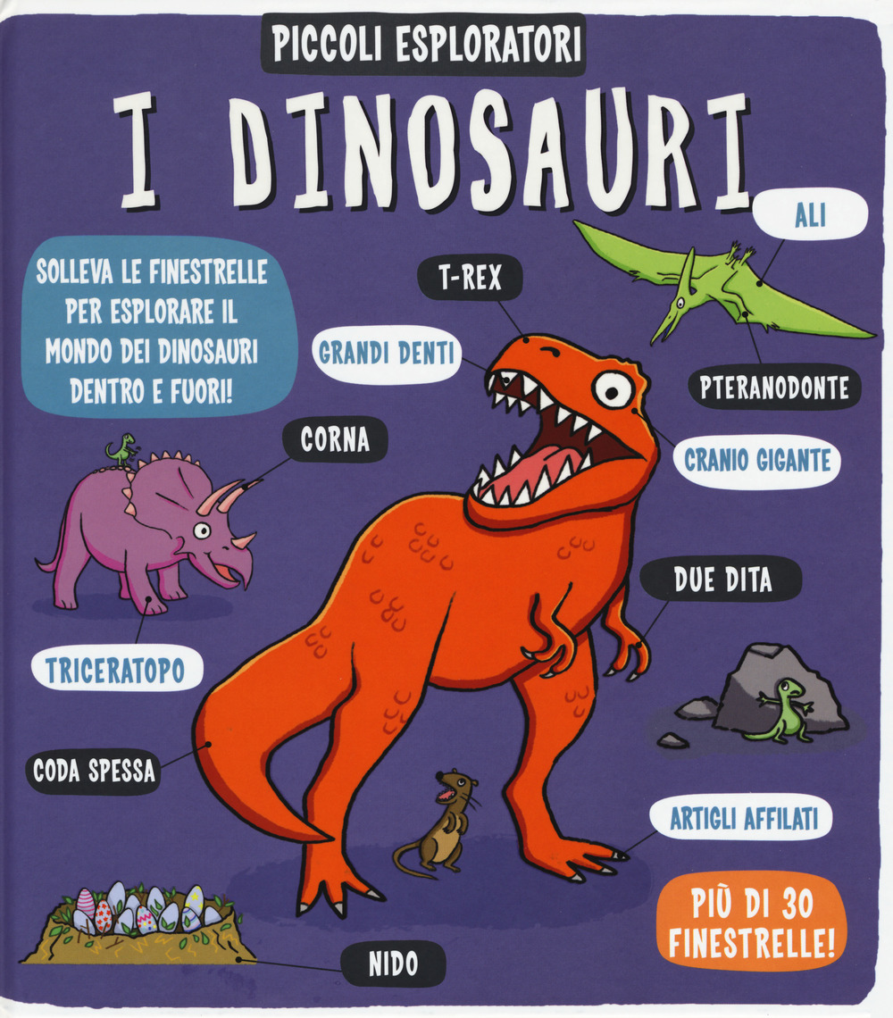 I dinosauri. Piccoli esploratori