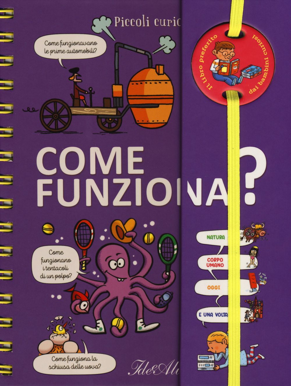 Come funziona? Piccoli curiosi