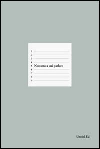 Nessuno a cui parlare