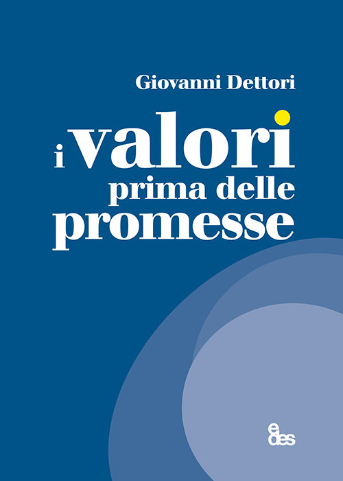 I valori prima delle promesse