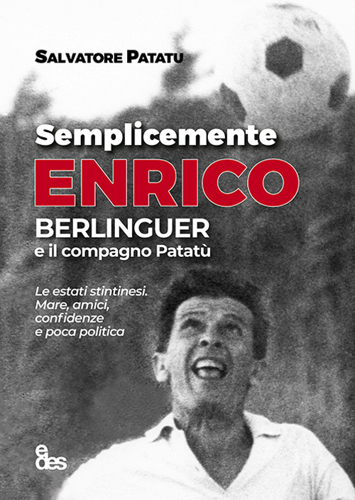 Semplicemente Enrico. Berlinguer e il compagno Patatù