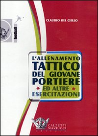 L'allenamento tattico del giovane portiere ed altre esercitazioni. DVD
