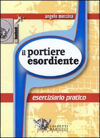 Il portiere esordiente. Eserciziario pratico. DVD