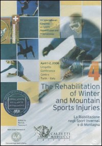 The rehabilitation of winter and mountain sports injuries-La riabilitazione negli sport invernali e di montagna. Atti del Convegno (Torino, 1-2 2006). DVD. Vol. 4