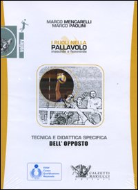 Tecnica e didattica specifica dell'opposto. I ruoli nella pallavolo maschile e femminile. DVD