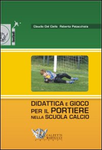 Didattica e gioco per il portiere nella scuola calcio