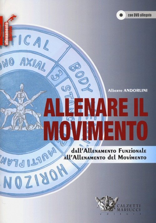 Allenare il movimento. Dall'allenamento funzionale all'allenamento del movimento