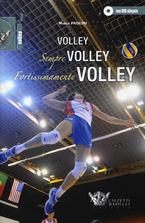 Volley, sempre volley, fortissimamente volley