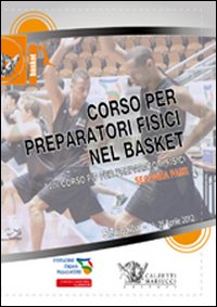 Corso per preparatori fisici nel basket. Seconda fase. VIII corso FIP per preparatori fisici