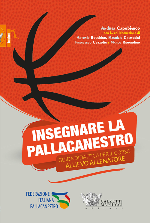 Insegnare la pallacanestro. Guida didattica per il corso allievo allenatore