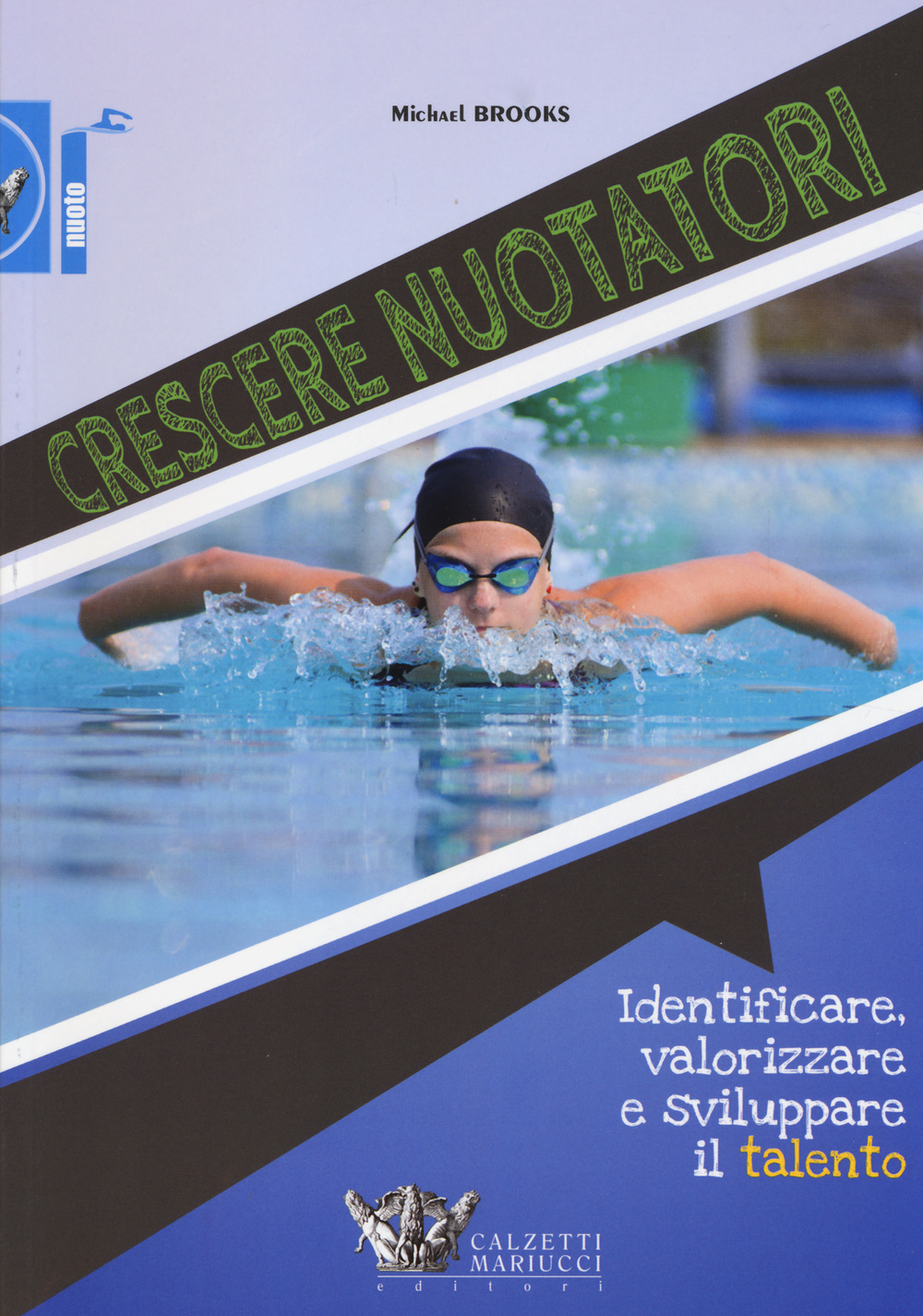 Crescere nuotatori. Identificare, valorizzare e sviluppare il talento