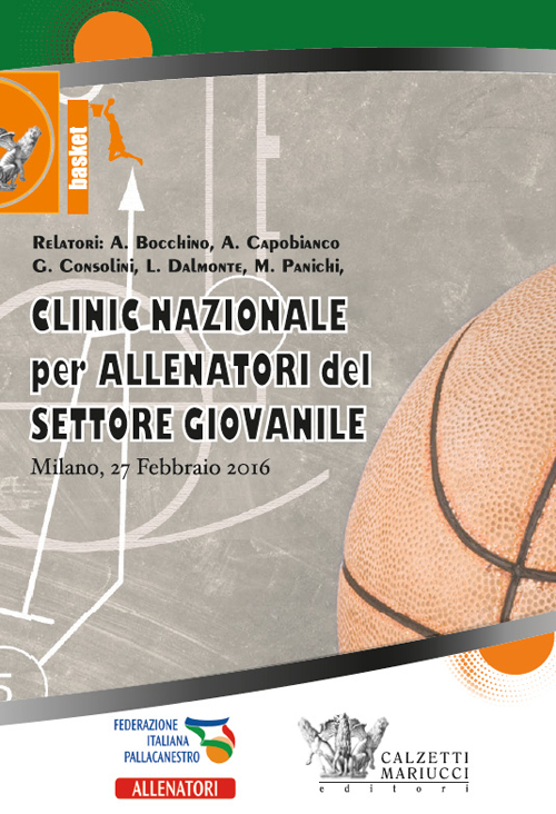 Basket. Clinic nazionale per allenatori del settore giovanile (Milano, 27 febbraio 2016)