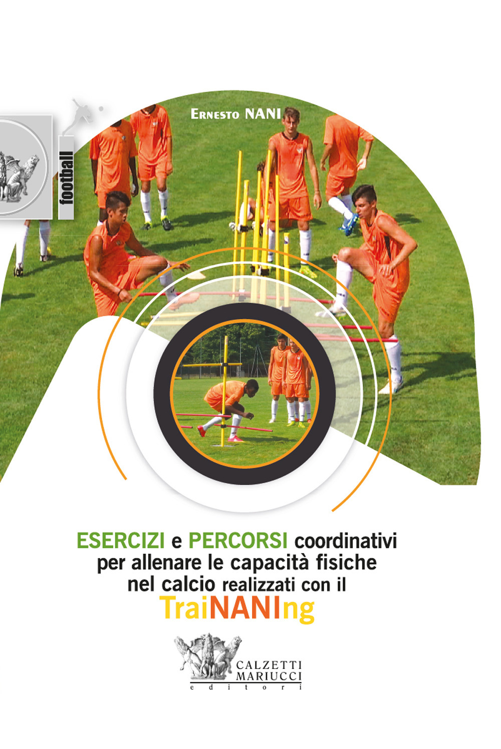 Esercizi e percorsi coordinativi per allenare le capacità fisiche nel calcio con TraiNANIng