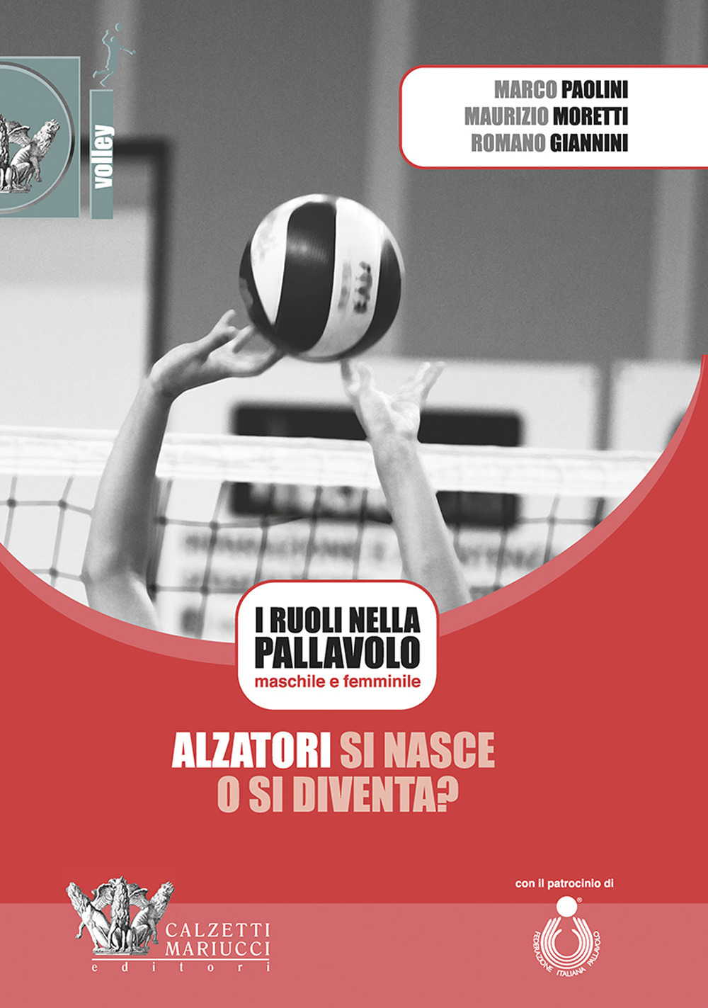 Alzatori si nasce o si diventa? I ruoli nella pallavolo maschile e femminile