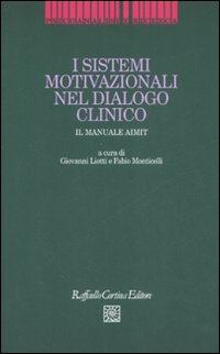 I sistemi motivazionali nel dialogo clinico. Il manuale AIMIT