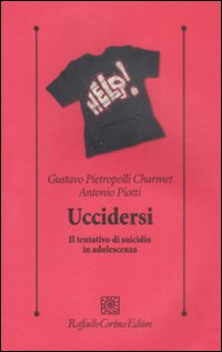 Uccidersi. Il tentativo di suicidio in adolescenza