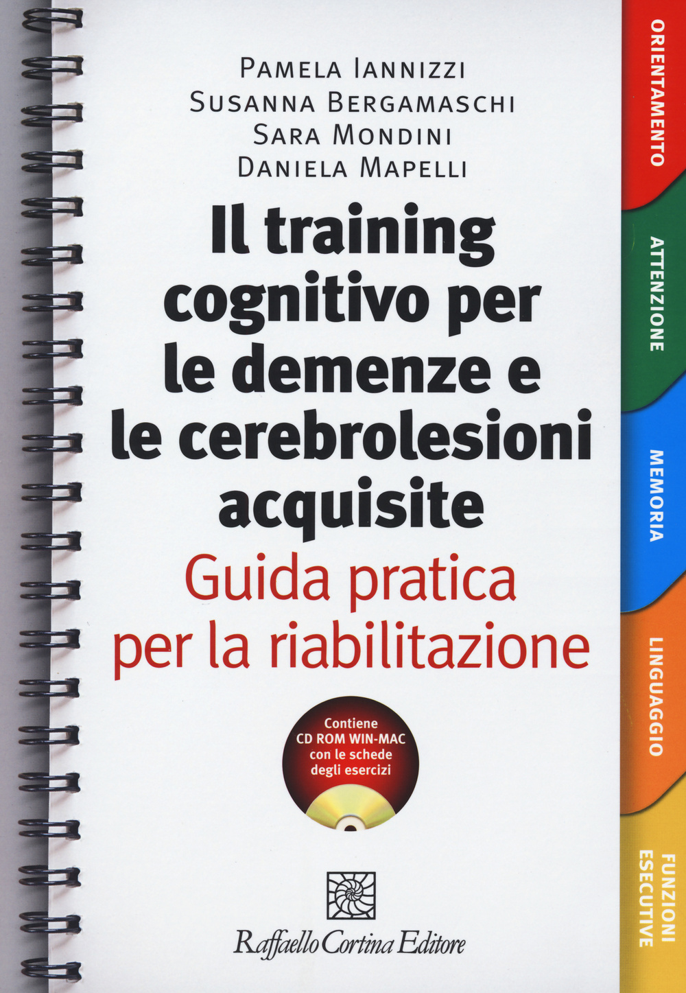 Il Training cognitivo per le demenze e le cerebrolesioni acquisite. Guida pratica per la riabilitazione