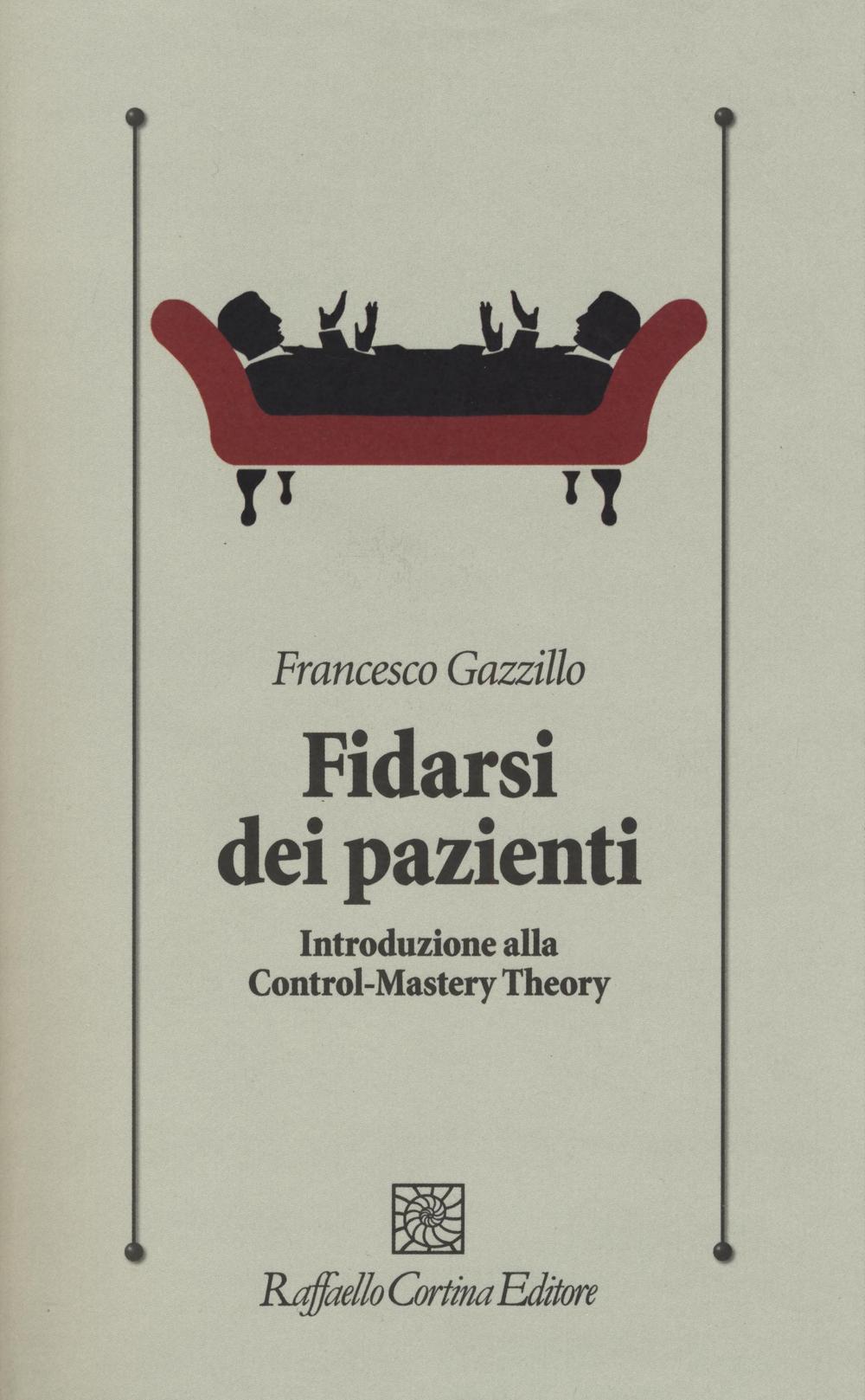 Fidarsi dei pazienti. Introduzione alla Control-Mastery Theory