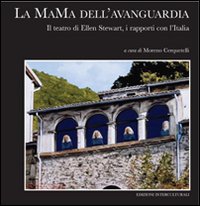 La MaMa dell'avanguardia. Il teatro di Ellen Stewart, i rapporti con l'Italia